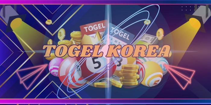 Togel Korea – Permainan Angka Terbaik dari Semenanjung Korea