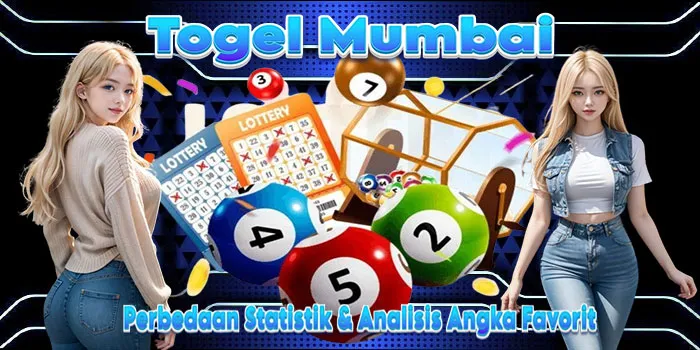 Togel-Mumbai---Perbedaan-Statistik-&-Analisis-Angka-Favorit