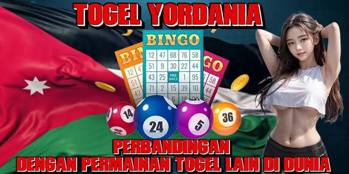 Togel Yordania – Perbandingan dengan Permainan Togel Lain di Dunia