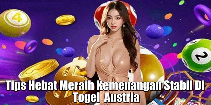 Tips Hebat Meraih Kemenangan Stabil Di Togel Austria