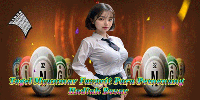 Togel Myanmar Favorit Para Pemenang Hadiah Besar