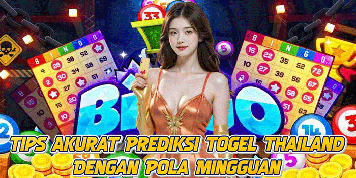 Tips Akurat Prediksi Togel Thailand Dengan Pola Mingguan Tips Akurat Prediksi Togel Thailand Dengan Pola Mingguan